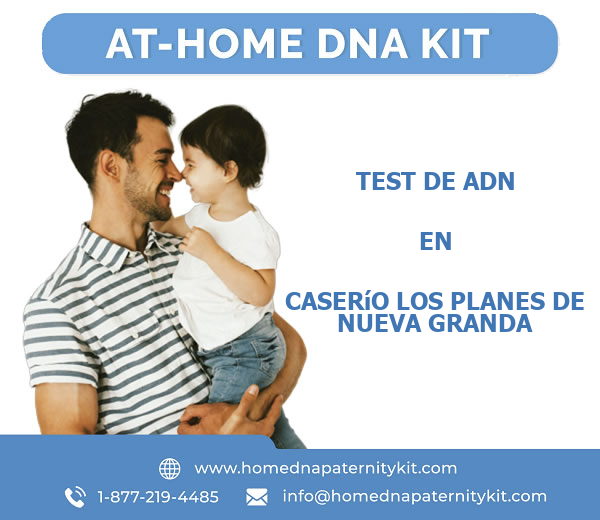 Test de ADN en Caserío Los Planes de Nueva Granda